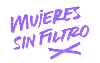 Mujeres sin Filtro